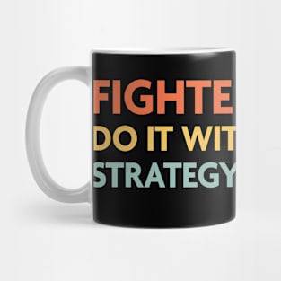 Fighters Do It With Strategy, DnD Fighter Class Mug